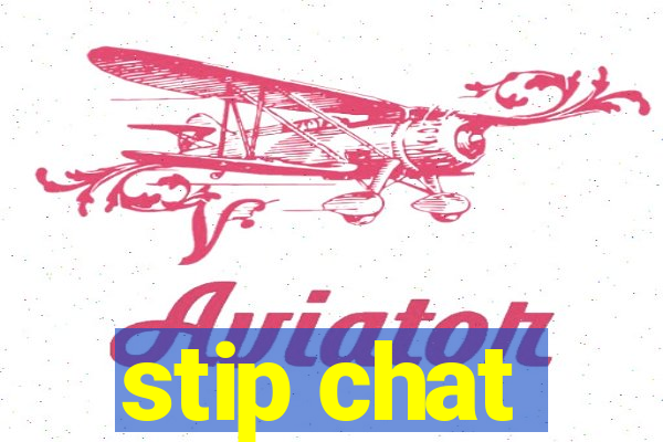 stip chat